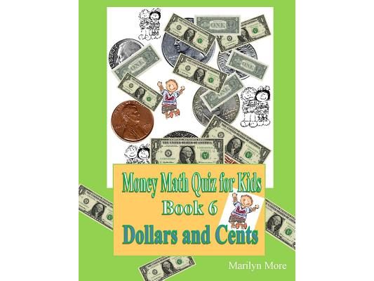 Money Math Quiz for Kids Book 6 Dollars and Cents