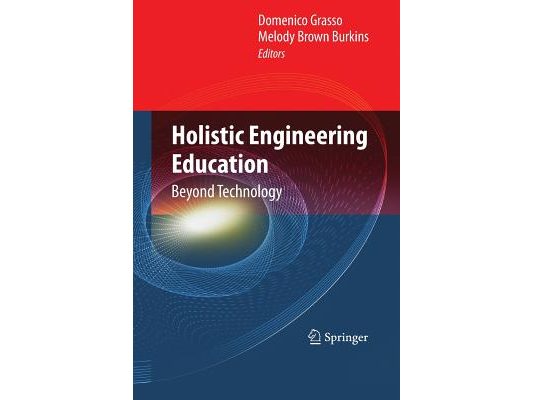 Holistic Engineering Education: Beyond Technology