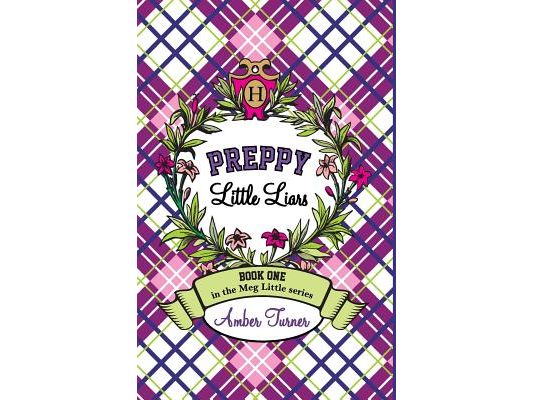 Preppy Little Liars: Book One in the Meg Little Series