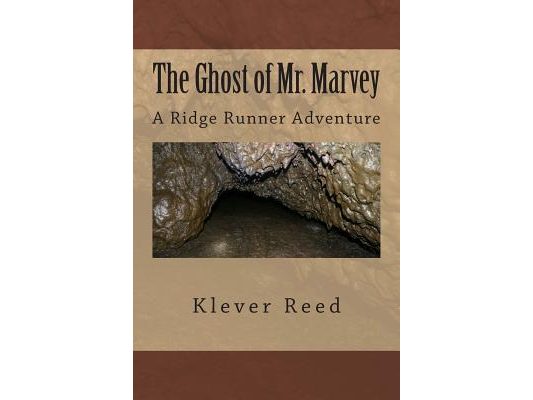 The Ghost of Mr. Marvey: A Ridge Runner Adventure