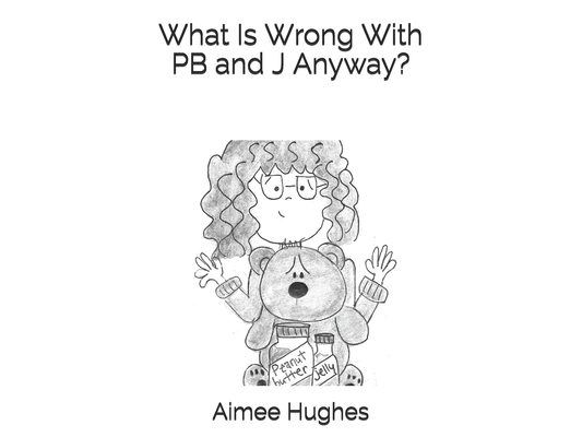 What Is Wrong With PB and J Anyway?