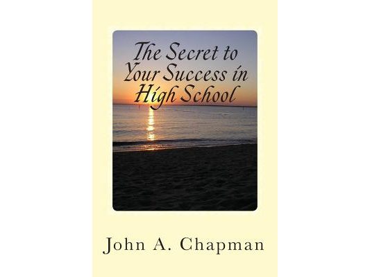 The Secret to Your Success in High School