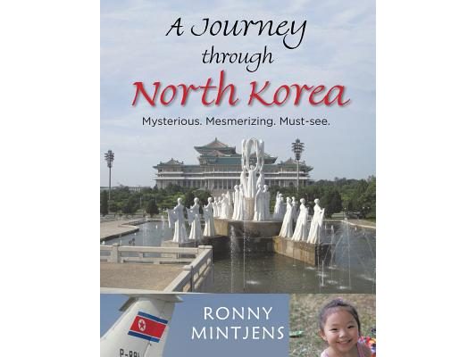 A Journey Through North Korea: Mysterious. Mesmerizing. Must-See.