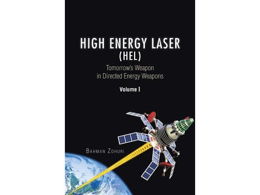 High Energy Laser (HEL): Tomorrow's Weapon in Directed Energy Weapons Volume I