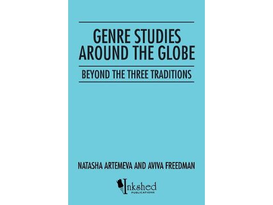 Genre Studies around the Globe: Beyond the Three Traditions
