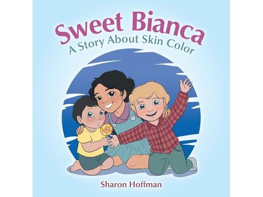 Sweet Bianca: A Story About Skin Color