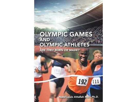 Olympic Games and Olympic Athletes: Are They Born or Made?