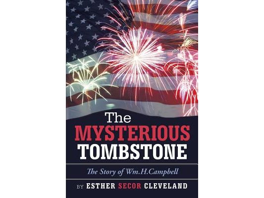 The Mysterious Tombstone: The Story of Wm.H.Campbell