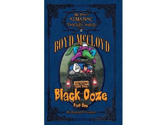 Boyd McCloyd and the Black Ooze Part 1