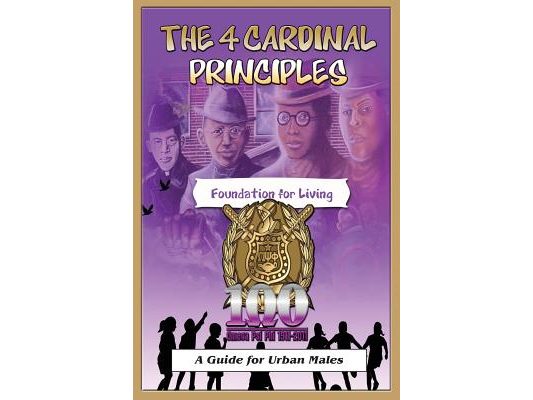 The 4 Cardinal Principles: A Foundation for Living: A Guide For Urban Males