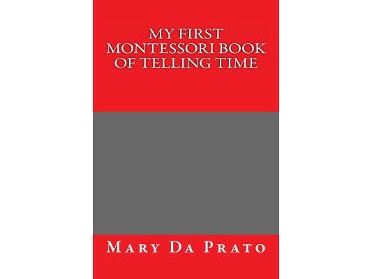 My First Montessori Book of Telling Time