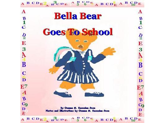 "Bella Bear Goes To School"