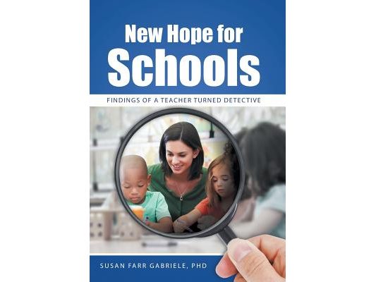 New Hope for Schools: Findings of a Teacher Turned Detective