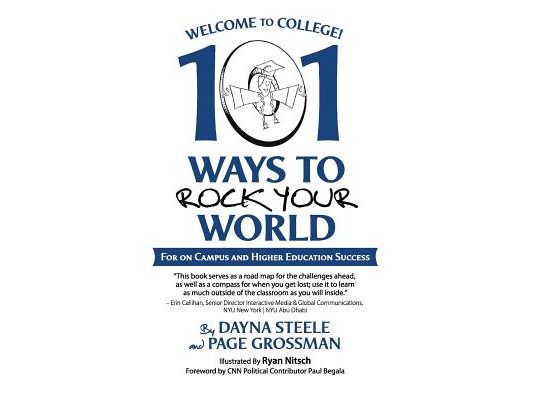 Welcome to College!: 101 Ways to Rock Your World