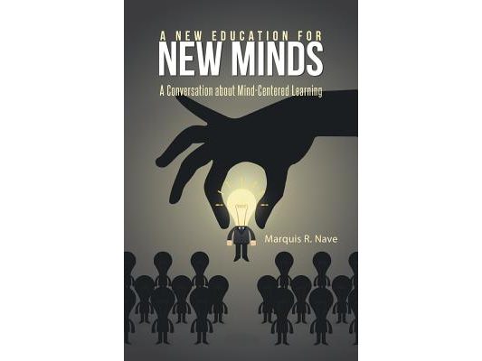 A New Education for New Minds: A Conversation about Mind-Centered Learning