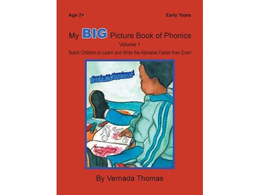 My Big Picture Book of Phonics: Teach Children to Learn and Write the Alphabet Faster Than Ever!