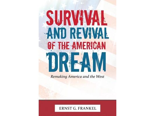 Survival and Revival of the American Dream: Remaking America and the West