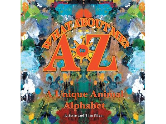 What About Me? A to Z: A Unique Animal Alphabet