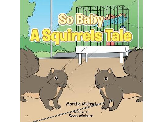 So Baby a Squirrels Tale