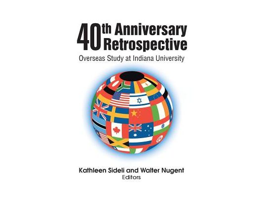 40th Anniversary Retrospective: Overseas Study at Indiana University