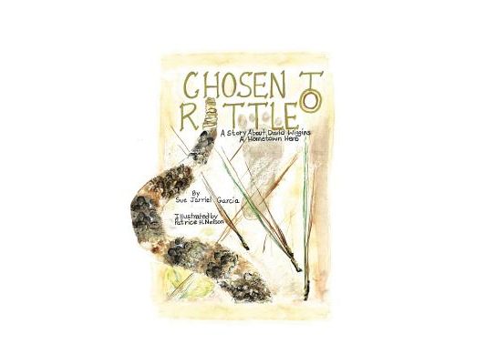 Chosen to Rattle: A Story about David Wiggins, a Hometown Hero