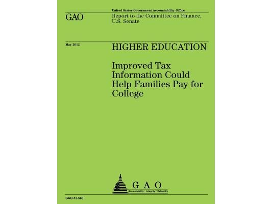 Higher Education: Improved Tax Information Could Help Families Pay for College