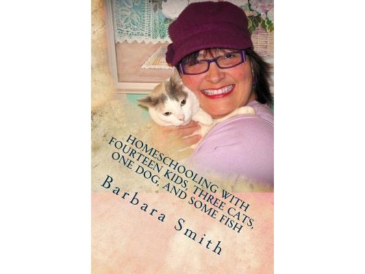 Homeschooling with Fourteen Kids, Three Cats, One Dog, and Some Fish: How I do what I do, and how you can do it too