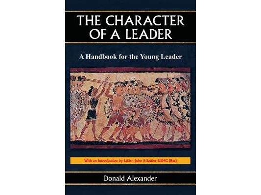 The Character of a Leader: A Handbook for the Young Leader