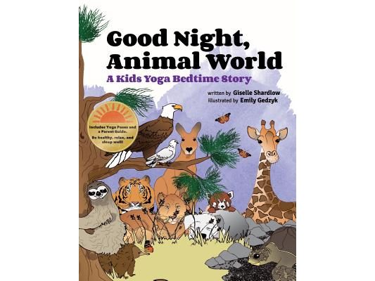 Good Night, Animal World: A Kids Yoga Bedtime Story