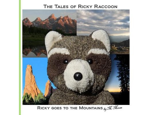 Ricky goes to the Mountains: Ricky goes to Mt Evans, Pikes Peak, Colorado Springs, Garden of the Gods, and Grand Teton National Park