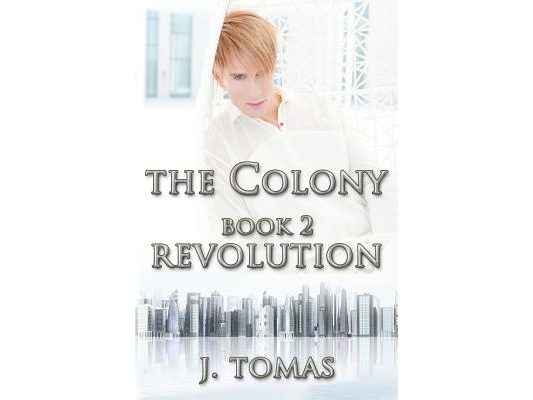 The Colony Book 2: Revolution