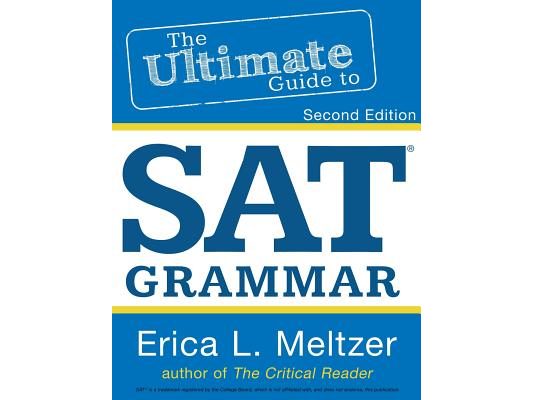 2nd Edition, The Ultimate Guide to SAT Grammar