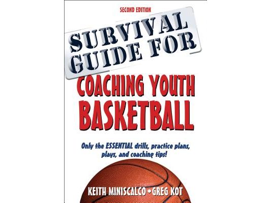 Survival Guide for Coaching Youth Basketball