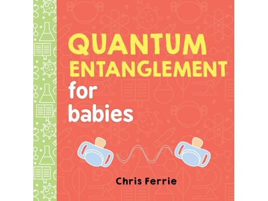 Quantum Entanglement for Babies