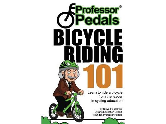 Professor Pedals Bicycle Riding 101: Progressive and stress-free learning system for kids and adults