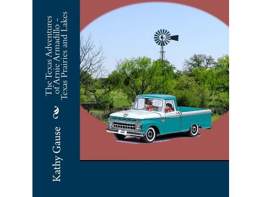 The Texas Adventures of Arnie Armadillo - Texas Prairies and Lakes
