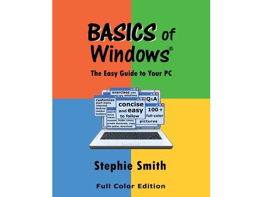 BASICS of Windows: The Easy Guide to Your PC