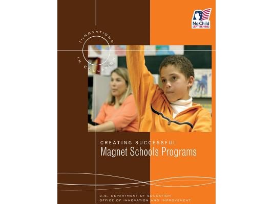 Creating Successful Magnet Schools Programs