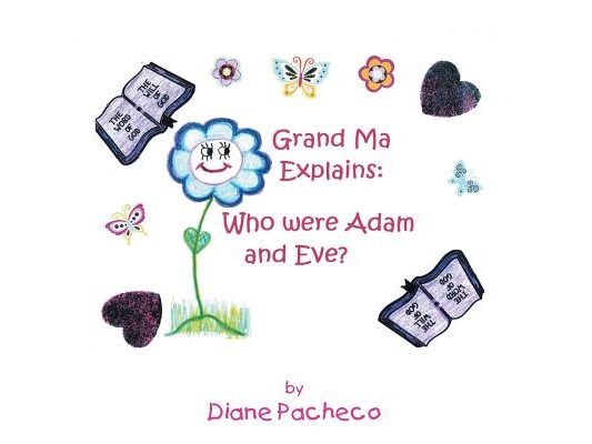Grand Ma Explains: Who Were Adam and Eve?