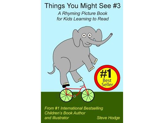 Things You Might See #3: A Rhyming Picture Book for Kids Learning to Read