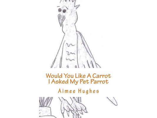 Would You Like A Carrot I asked My Pet Parrot