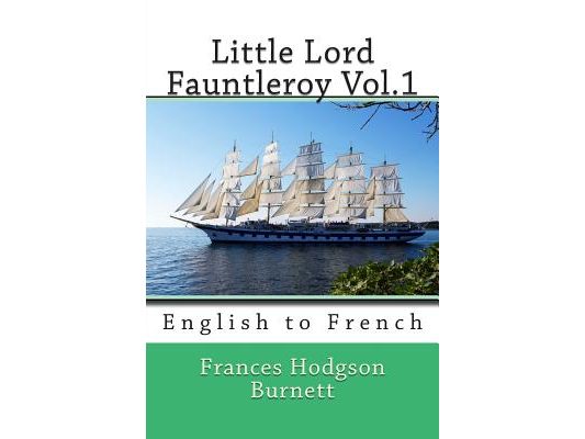 Little Lord Fauntleroy Vol.1: English to French