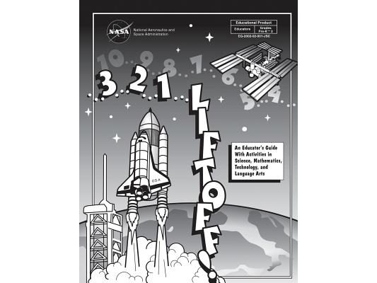 3...2...1...Liftoff!: An Educator's Guide With Activities in Science, Mathematics, Technology, and Language Arts