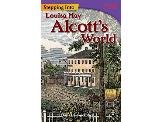 Stepping Into Louisa May Alcott's World
