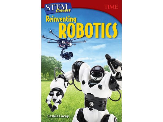 Stem Careers: Reinventing Robotics