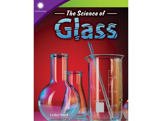 The Science of Glass