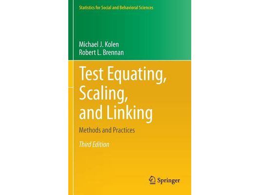 Test Equating, Scaling, and Linking: Methods and Practices