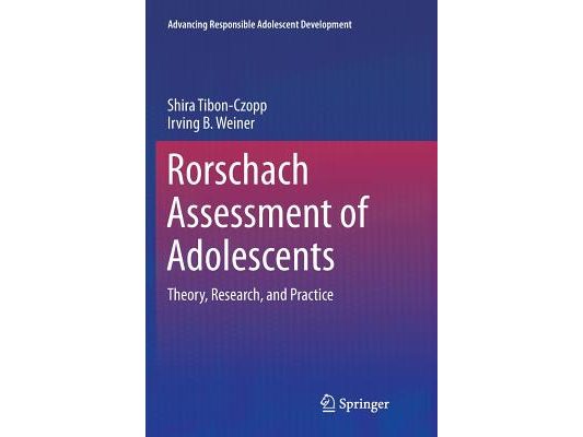 Rorschach Assessment of Adolescents: Theory, Research, and Practice