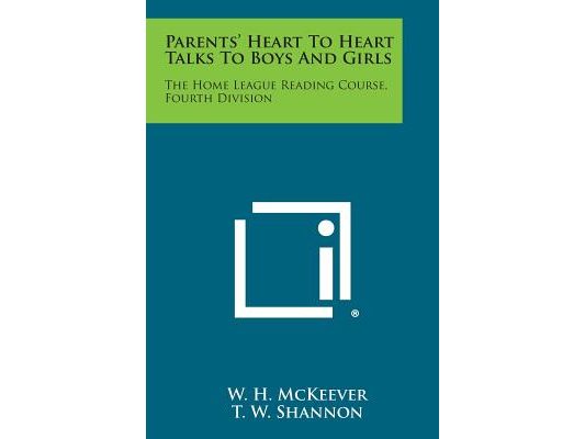 Parents' Heart to Heart Talks to Boys and Girls: The Home League Reading Course, Fourth Division