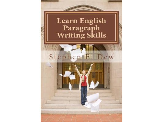 Learn English Paragraph Writing Skills: ESL Paragraph Essentials for International Students